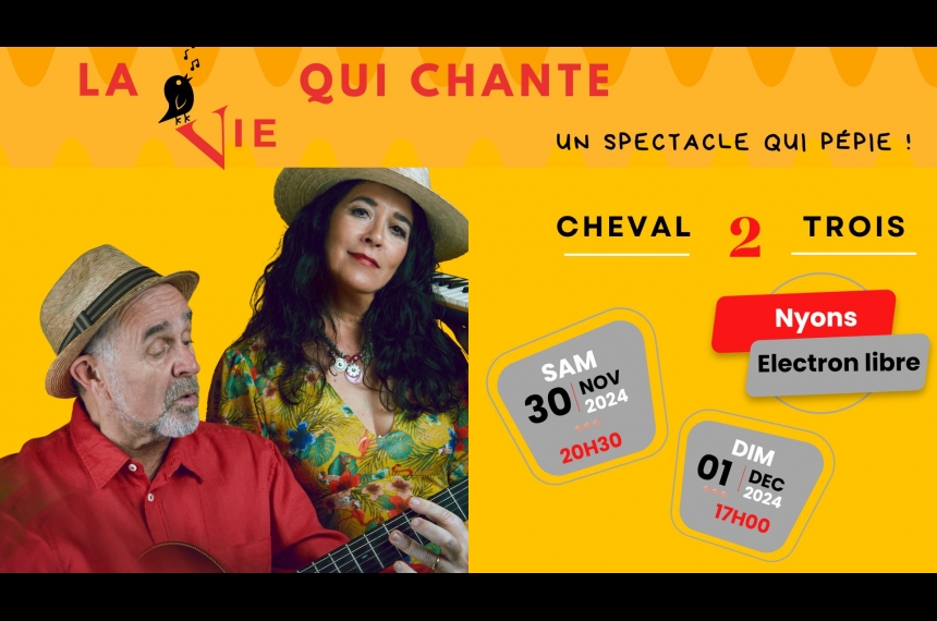 La vie qui chante ! Un spectacle qui pépie.